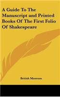 A Guide To The Manuscript and Printed Books Of The First Folio Of Shakespeare: (English)