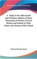 A Reply to the Affectionate and Christian Address of Many Thousands of Women of Great Britain and Ireland, to Their Sisters, the Women of the United