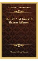 Life and Times of Thomas Jefferson