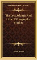 The Lost Atlantis and Other Ethnographic Studies