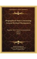 Biographical Notes Concerning General Richard Montgomery