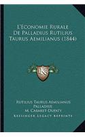 L'Economie Rurale de Palladius Rutilius Taurus Aemilianus (1844)