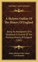Skeleton Outline Of The History Of England