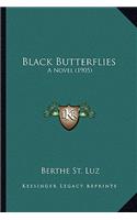 Black Butterflies: A Novel (1905)