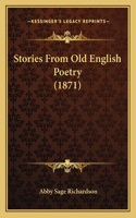 Stories From Old English Poetry (1871)