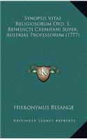 Synopsis Vitae Religiosorum Ord. S. Benedicti Cremifani Super, Austriae Professorum (1777)