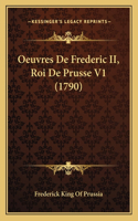 Oeuvres De Frederic II, Roi De Prusse V1 (1790)