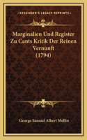 Marginalien Und Register Zu Cants Kritik Der Reinen Vernunft (1794)