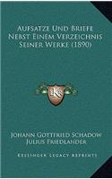 Aufsatze Und Briefe Nebst Einem Verzeichnis Seiner Werke (1890)