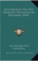 Geschiedenis Van Het Regiment Hollandsche Hussaren (1849)