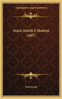 Arazzi Antichi E Moderni (1897)