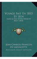 Voyage Fait En 1813 Et 1814