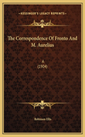The Correspondence Of Fronto And M. Aurelius