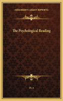 The Psychological Reading