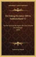 Der Feldzug Des Jahres 1809 In Suddeutschland V2