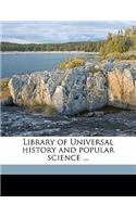 Library of Universal History and Popular Science ...