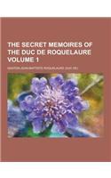 The Secret Memoires of the Duc de Roquelaure Volume 1