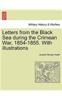 Letters from the Black Sea During the Crimean War, 1854-1855. with Illustrations