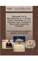 Marquette Tool & Manufacturing Co. V. Hoover, Owens, Rentschler Co. U.S. Supreme Court Transcript of Record with Supporting Pleadings