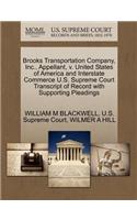 Brooks Transportation Company, Inc., Appellant, V. United States of America and Interstate Commerce U.S. Supreme Court Transcript of Record with Supporting Pleadings