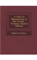 A Visit to Monasteries in the Levant
