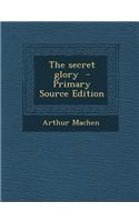 The Secret Glory