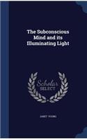 Subconscious Mind and its Illuminating Light