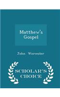 Matthew's Gospel - Scholar's Choice Edition