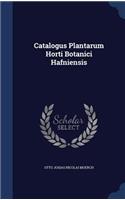Catalogus Plantarum Horti Botanici Hafniensis