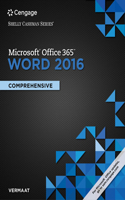Shelly Cashman Series Microsoft Office 365 & Word 2016: Comprehensive