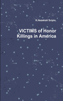 VICTIMS of Honor Killings in America