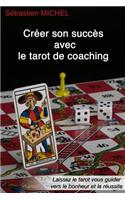 Creer Son Succes Avec Le Tarot De Coaching