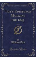 Tait's Edinburgh Magazine for 1843, Vol. 10 (Classic Reprint)