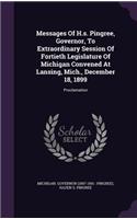 Messages of H.S. Pingree, Governor, to Extraordinary Session of Fortieth Legislature of Michigan Convened at Lansing, Mich., December 18, 1899
