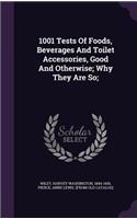1001 Tests Of Foods, Beverages And Toilet Accessories, Good And Otherwise; Why They Are So;