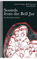 Sounds from the Bell Jar: Ten Psychotic Authors