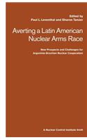 Averting a Latin American Nuclear Arms Race