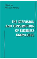 Diffusion and Consumption of Business Knowledge