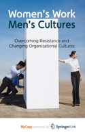 Women's Work, Men's Cultures