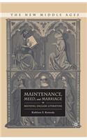 Maintenance, Meed, and Marriage in Medieval English Literature