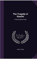 Tragedy of Hamlet: A Psychological Study