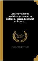 Contes populaires, traditions, proverbes et dictons de l'arrondissement de Bayeux ..