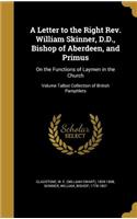 Letter to the Right Rev. William Skinner, D.D., Bishop of Aberdeen, and Primus