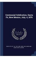 Centennial Celebration, Santa Fé, New Mexico, July, 4, 1876