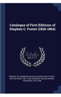 Catalogue of First Editions of Stephen C. Foster (1826-1864)