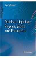 Outdoor Lighting: Physics, Vision and Perception