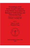 Proceedings of the Ninth Annual Conference of the British Association for Biological Anthropology and Osteoarchaeology