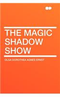 The Magic Shadow Show