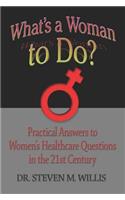 What's a Woman to Do?