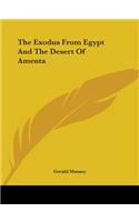 The Exodus From Egypt And The Desert Of Amenta